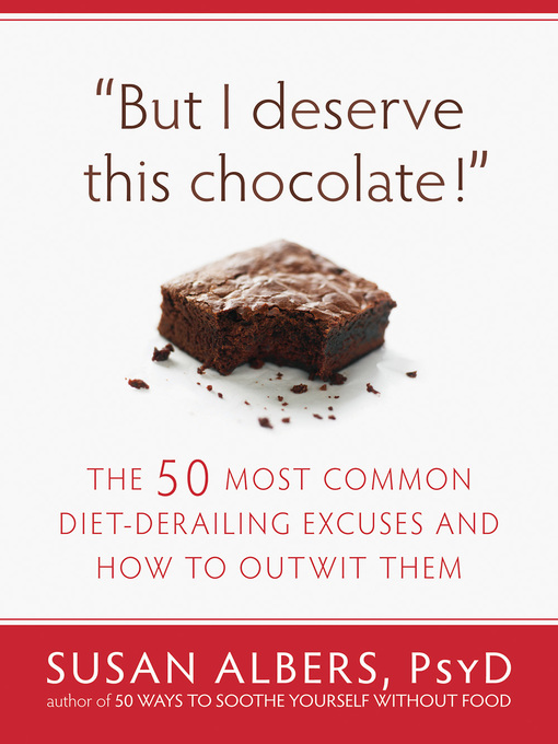 Title details for But I Deserve This Chocolate! by Susan Albers - Available